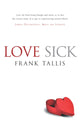 Book cover of: Love Sick. By: Frank Tallis