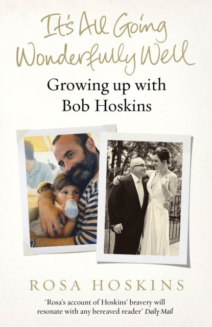 Book cover of: It's All Going Wonderfully Well. By: Rosa Hoskins