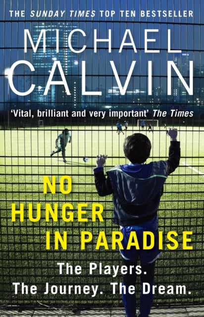 Book cover of: No Hunger In Paradise. By: Michael Calvin