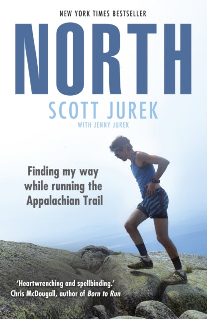 Book cover of: North: Finding My Way While Running the Appalachian Trail. By: Scott Jurek