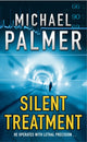 Book cover of: Silent Treatment. By: Michael Palmer