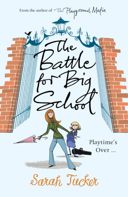 Book cover of: Battle for Big School. By: Sarah Tucker