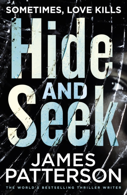 Book cover of: Hide and Seek. By: James Patterson