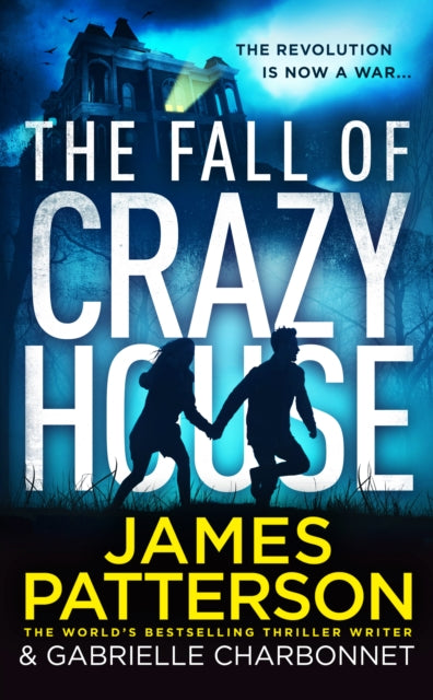 Book cover of: Fall of Crazy House. By: James Patterson