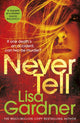 Book cover of: Never Tell. By: Lisa Gardner