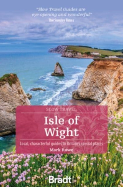 Book cover of: Isle of Wight (Slow Travel). By: Mark Rowe
