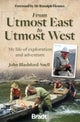 Book cover of: From Utmost East to Utmost West. By: John Blashford-Snell