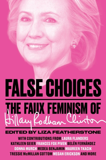 Book cover of: False Choices. By: Liza Featherstone