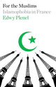 Book cover of: For the Muslims. By: Edwy Plenel