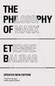 Book cover of: Philosophy of Marx. By: Étienne Balibar