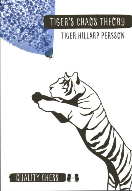 Book cover of: Tiger's Chaos Theory. By: Tiger Hillarp-Persson