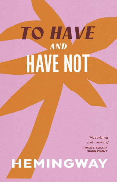 Book cover of: To Have and Have Not. By: Ernest Hemingway