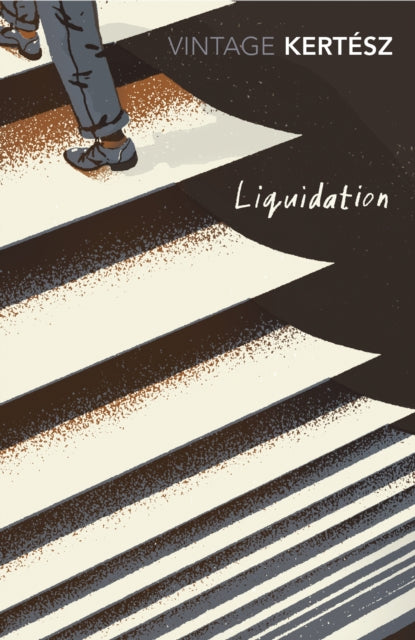 Book cover of: Liquidation. By: Imre Kertész