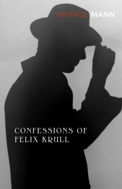 Book cover of: Confessions Of Felix Krull. By: Thomas Mann
