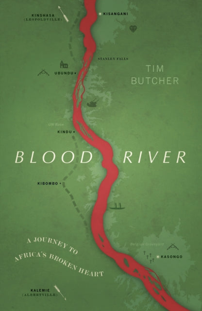 Book cover of: Blood River. By: Tim Butcher