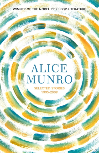 Book cover of: Selected Stories Volume Two: 1995-2009. By: Alice Munro