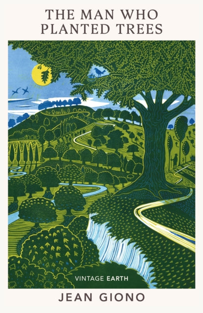 Man Who Planted Trees, A novel from the Vintage Earth collection