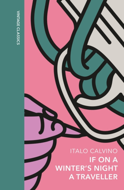 If on a Winter's Night a Traveller, A special edition of the classic genre-defying novel 9781784878665 Italo Calvino