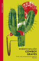 Book cover of: Cowboy Graves. By: Roberto Bolaño