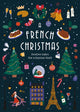 French Christmas, Festive Tales for a Joyeux Noel 9781784879914 Guy de Maupassant