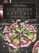 Book cover of: Eat Better Not Less. By: Nadia Damaso