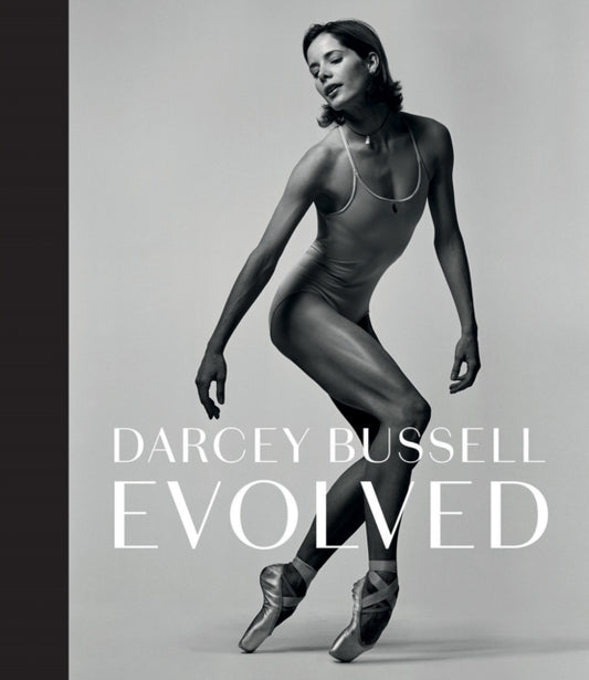 Book cover of: Darcey Bussell: Evolved. By: Darcey Bussell