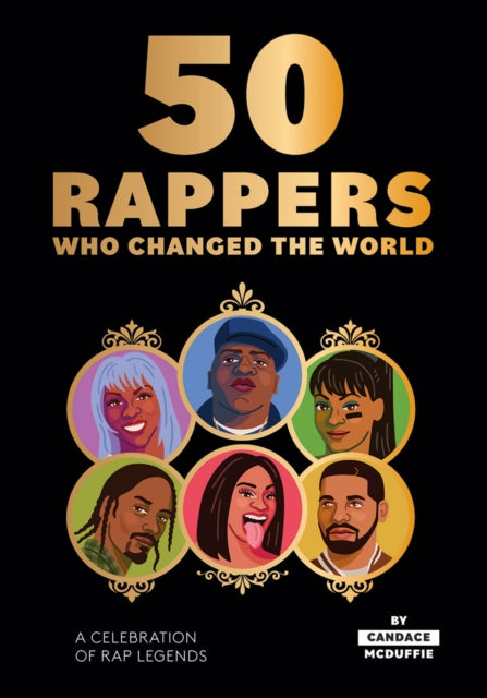 Book cover of: 50 Rappers Who Changed the World. By: Candace McDuffie