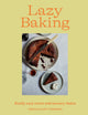 Book cover of: Lazy Baking. By: Jessica Elliott Dennison