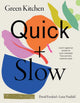 Book cover of: Green Kitchen: Quick & Slow. By: Frenkiel David