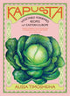 Kapusta, Vegetable-Forward Recipes from Eastern Europe 9781784885854 Alissa Timoshkina