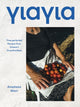 Yiayia, Time-perfected Recipes from Greece’s Grandmothers 9781784886127 Anastasia Miari