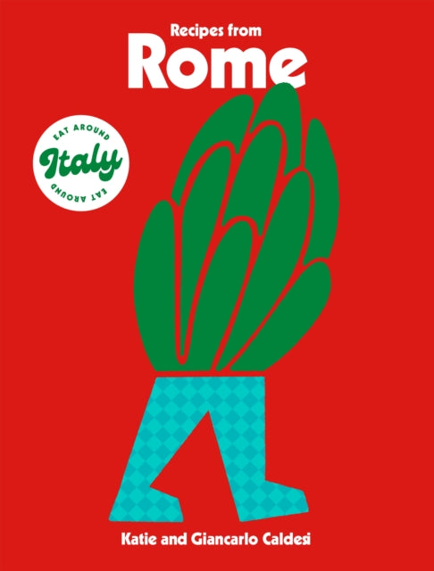 Recipes from Rome 9781784886288 Katie Caldesi