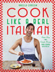 Book cover of: Cook Like a Real Italian. By: Angelo Coassin