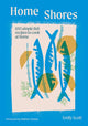 Home Shores, 100 Simple Fish Recipes to Cook at Home 9781784887834 Emily Scott