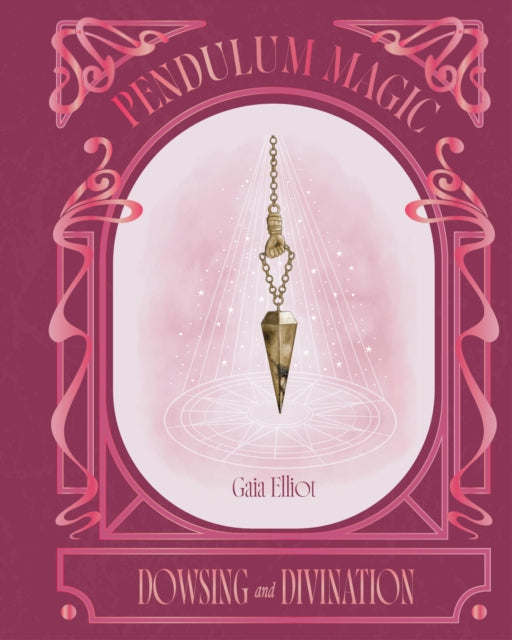 Book cover of: Pendulum Magic. By: Gaia Elliot