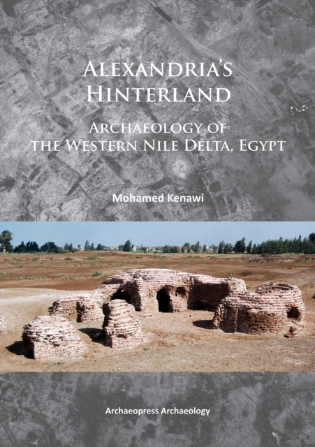 Book cover of: Alexandria’s Hinterland. By: Mohamed Kenawi
