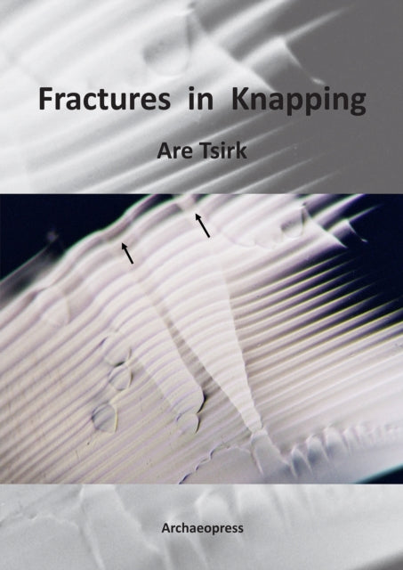 Book cover of: Fractures in Knapping. By: Are Tsirk