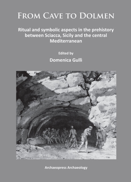 Book cover of: From Cave to Dolmen. By: Domenica Gulli