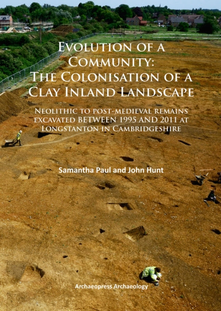Book cover of: Evolution of a Community: The Colonisation of a Clay Inland Landscape. By: Samantha Paul