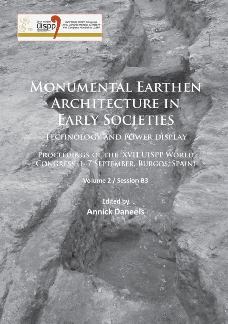 Book cover of: Monumental Earthen Architecture in Early Societies: Technology and power display. By: Annick Daneels