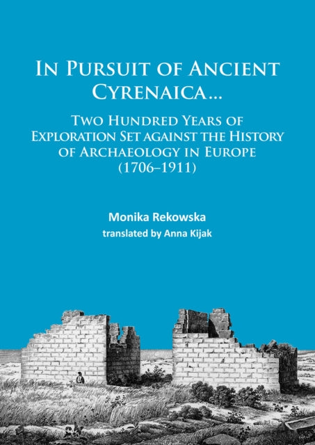 Book cover of: In Pursuit of Ancient Cyrenaica.... By: Monika Rekowska