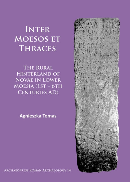Book cover of: Inter Moesos et Thraces. By: Agnieszka Tomas