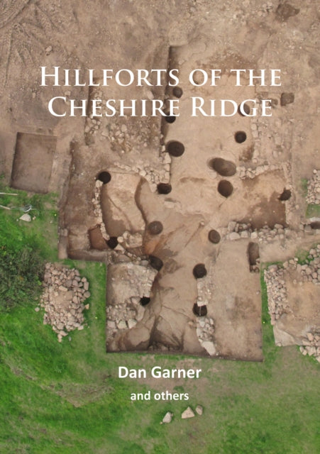 Book cover of: Hillforts of the Cheshire Ridge. By: Dan Garner