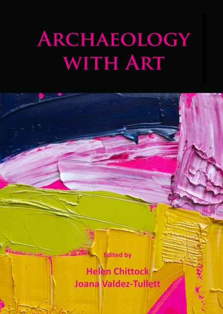 Book cover of: Archaeology with Art. By: Helen Chittock
