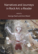Book cover of: Narratives and Journeys in Rock Art: A Reader. By: George Nash