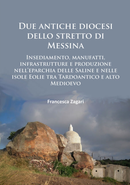 Book cover of: Due antiche diocesi dello stretto di Messina. By: Francesca Zagari