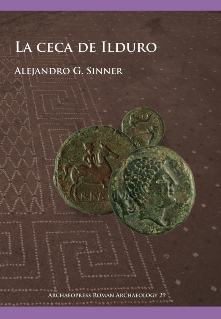 Book cover of: La ceca de Ilduro. By: Alejandro G. Sinner