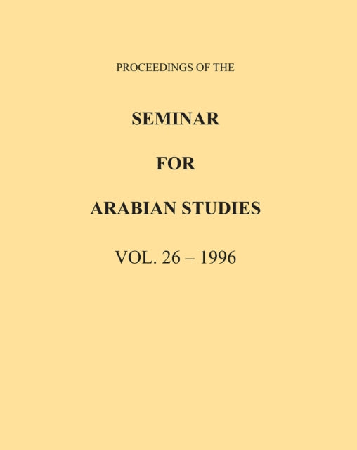 Book cover of: Proceedings of the Seminar for Arabian Studies Volume 26 1996
