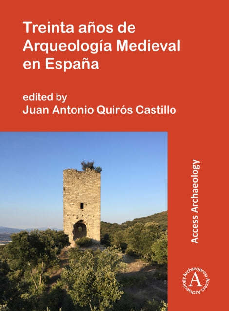 Book cover of: Treinta anos de Arqueologia Medieval en Espana. By: Juan Antonio Quirós Castillo