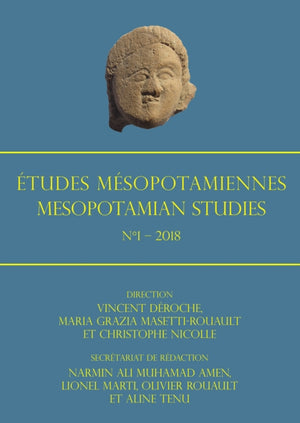 Etudes Mesopotamiennes – Mesopotamian Studies: N°1 – 2018